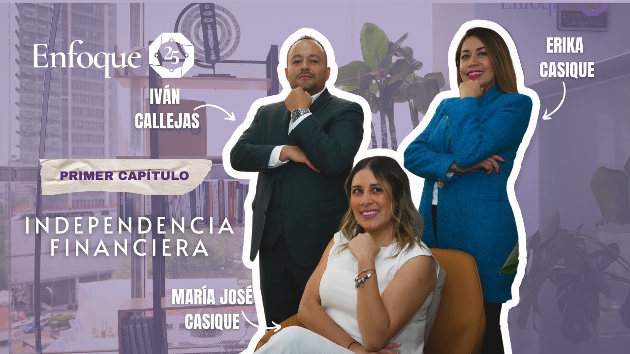 Webinar 1: Independencia Financiera/Directores de Enfoque 25