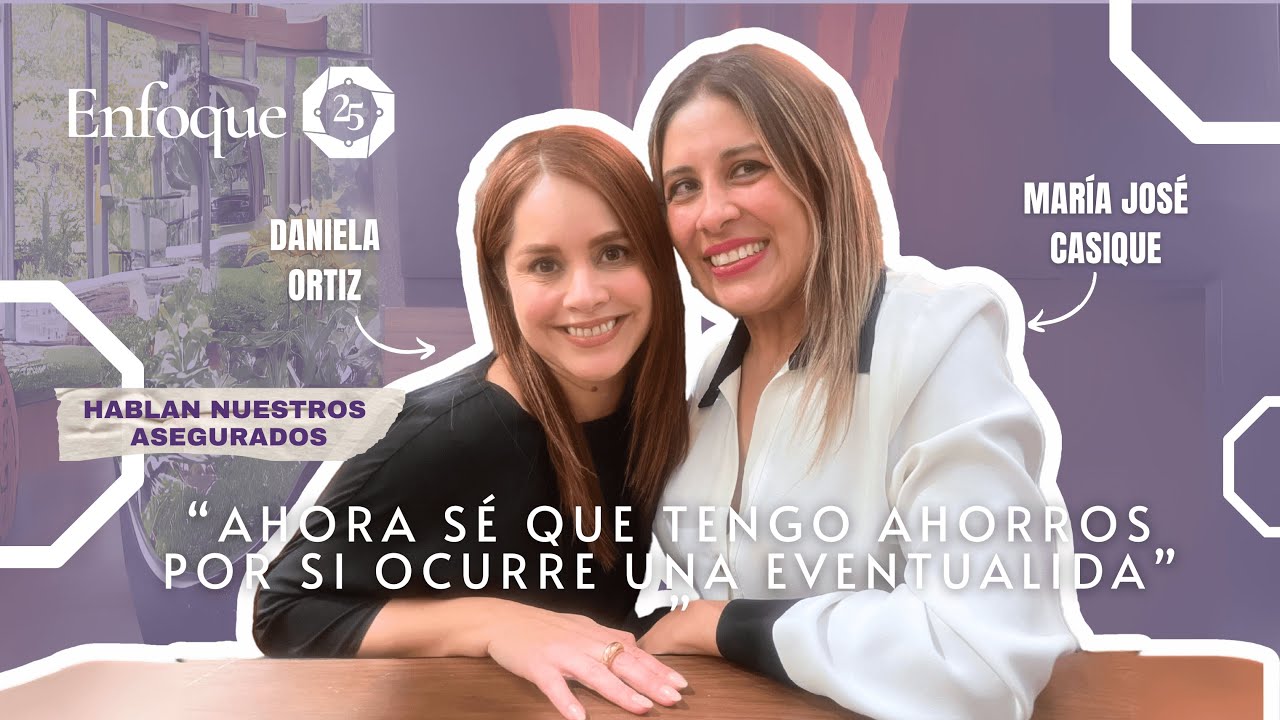 Webinar 3: Hablan nuestros asegurados: “Sé que tengo ahorros por si ocurre una eventualidad”